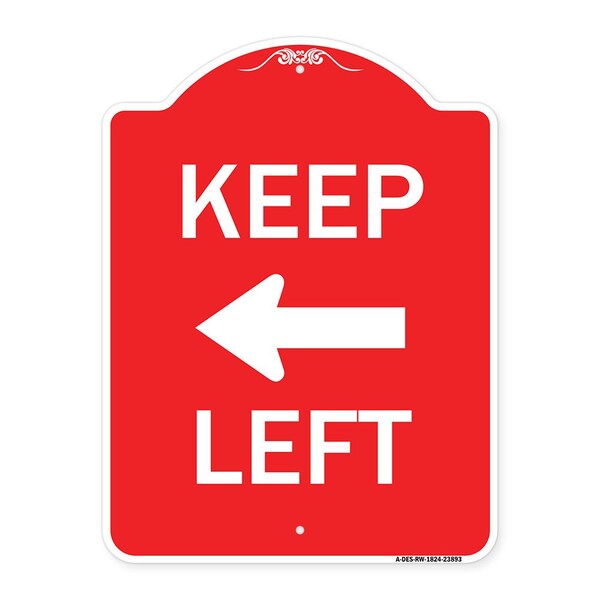 Designer Series Keep Left Left Arrow, Red & White Aluminum Sign, 18" x 24", RW-1824-23893